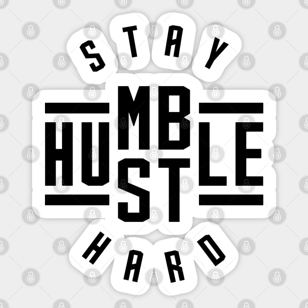 Stay Humble Hustle Hard v2 Sticker by brogressproject